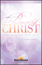 The Beautiful Christ SATB Singer's Edition cover